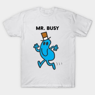 MR. BUSY T-Shirt